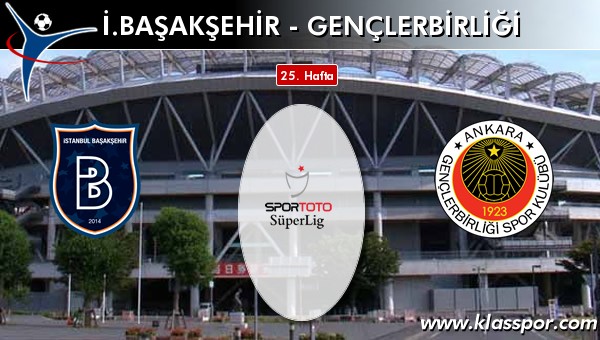 İ. Başakşehir - Gençlerbirliği maç kadroları belli oldu...