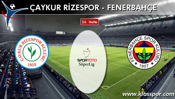 Çaykur Rizespor - Fenerbahçe maç kadroları belli oldu...