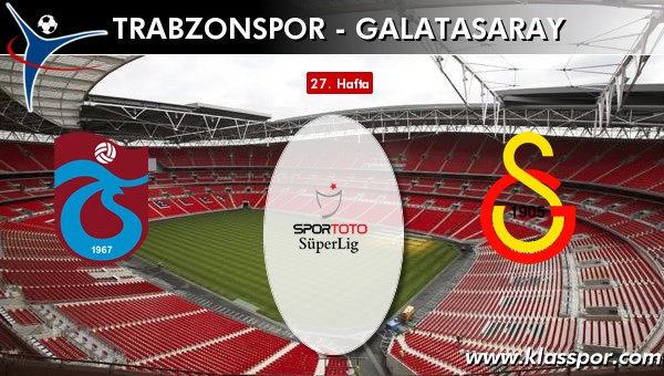 Trabzonspor - Galatasaray maç kadroları belli oldu...