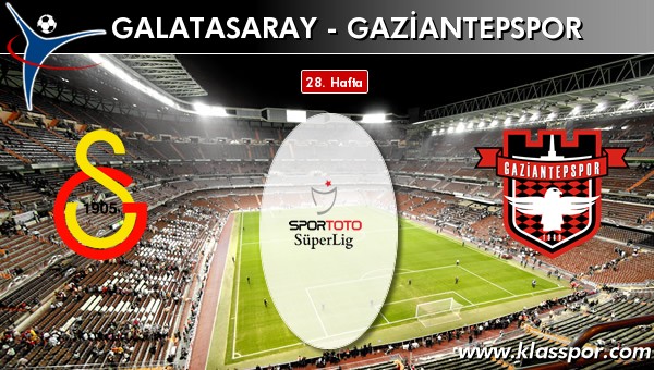 İşte Galatasaray - Gaziantepspor maçında ilk 11'ler