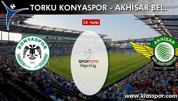 İşte Torku Konyaspor - Akhisar Bel. maçında ilk 11'ler