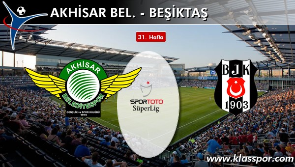 İşte Akhisar Bel. - Beşiktaş maçında ilk 11'ler