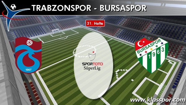 İşte Trabzonspor - Bursaspor maçında ilk 11'ler