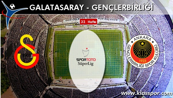 İşte Galatasaray - Gençlerbirliği maçında ilk 11'ler