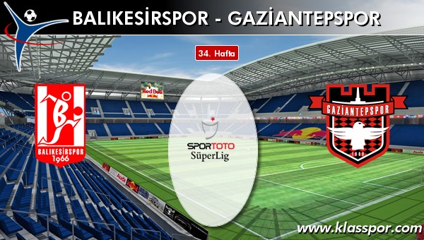 İşte Balıkesirspor - Gaziantepspor maçında ilk 11'ler