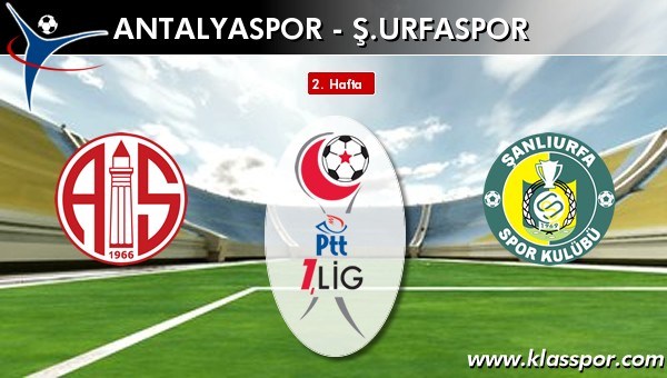 Antalyaspor - Ş.urfaspor maç kadroları belli oldu...