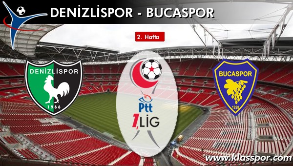 Denizlispor - Bucaspor sahaya hangi kadro ile çıkıyor?