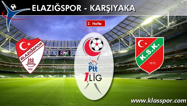 İşte Elazığspor - Karşıyaka maçında ilk 11'ler