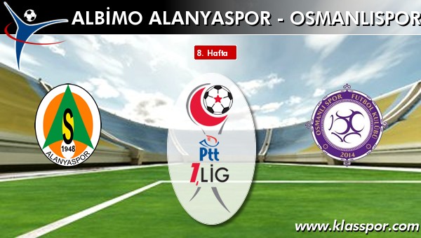 İşte Albimo Alanyaspor - Osmanlıspor maçında ilk 11'ler