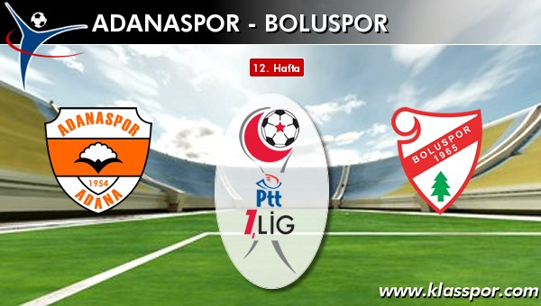 Adanaspor - Boluspor sahaya hangi kadro ile çıkıyor?