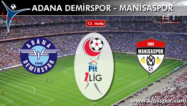 Adana Demirspor - Manisaspor sahaya hangi kadro ile çıkıyor?