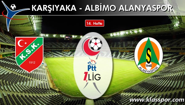 Karşıyaka - Albimo Alanyaspor maç kadroları belli oldu...