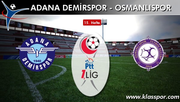 İşte Adana Demirspor - Osmanlıspor maçında ilk 11'ler