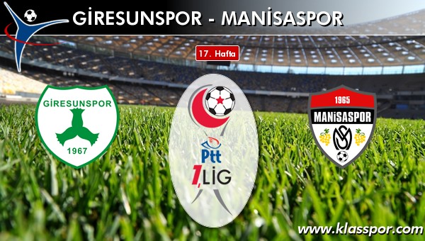 Giresunspor - Manisaspor sahaya hangi kadro ile çıkıyor?