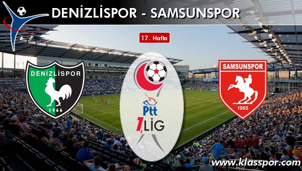 Denizlispor - Samsunspor maç kadroları belli oldu...