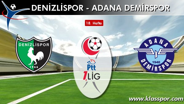 Denizlispor - Adana Demirspor maç kadroları belli oldu...