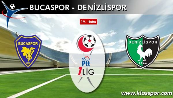 Bucaspor - Denizlispor sahaya hangi kadro ile çıkıyor?