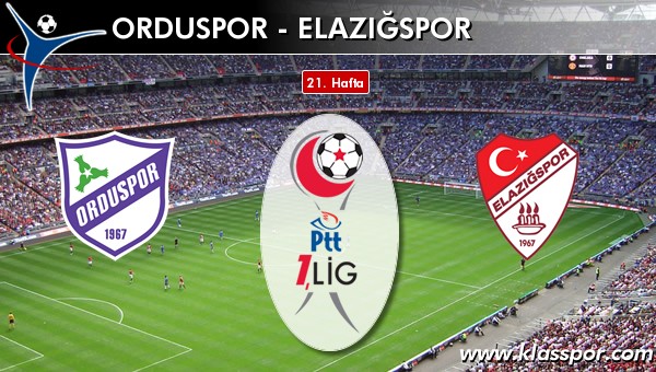 Orduspor - Elazığspor sahaya hangi kadro ile çıkıyor?