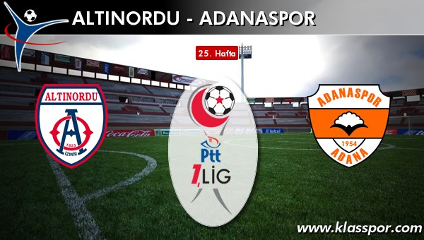 Altınordu - Adanaspor sahaya hangi kadro ile çıkıyor?