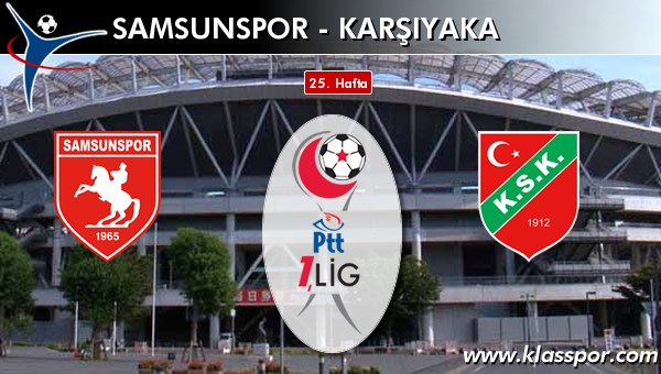 Samsunspor - Karşıyaka maç kadroları belli oldu...