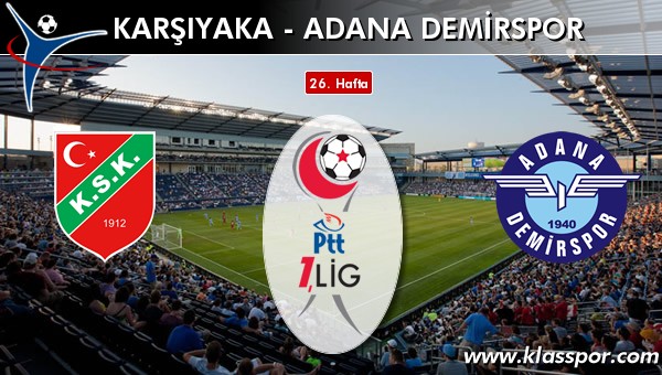 Karşıyaka - Adana Demirspor maç kadroları belli oldu...