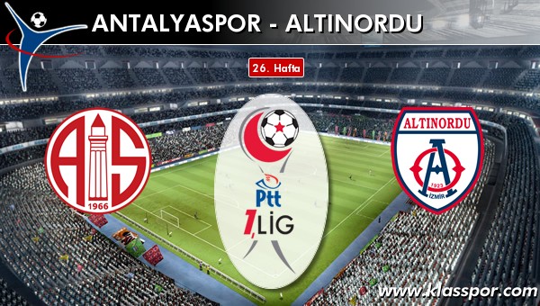 Antalyaspor - Altınordu sahaya hangi kadro ile çıkıyor?