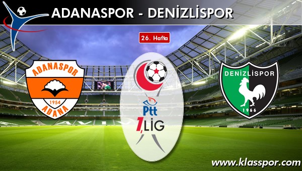 İşte Adanaspor - Denizlispor maçında ilk 11'ler