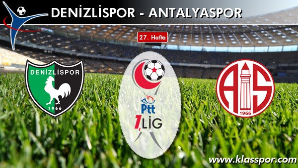 İşte Denizlispor - Antalyaspor maçında ilk 11'ler