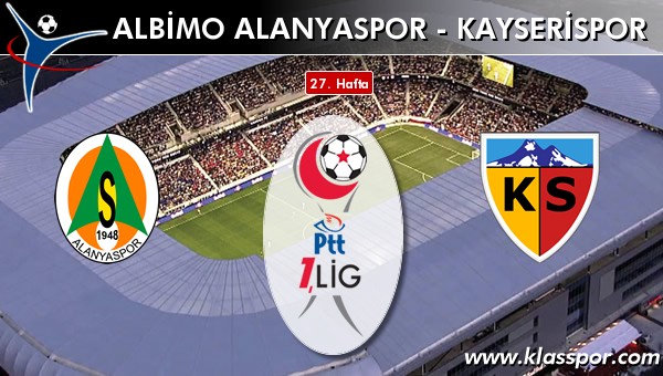 Albimo Alanyaspor - Kayserispor maç kadroları belli oldu...