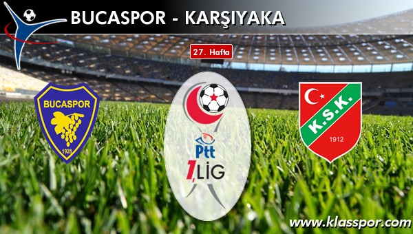 Bucaspor - Karşıyaka maç kadroları belli oldu...