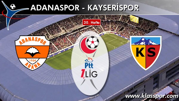 Adanaspor - Kayserispor sahaya hangi kadro ile çıkıyor?