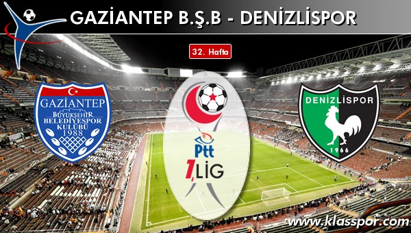 İşte Gaziantep BŞB - Denizlispor maçında ilk 11'ler