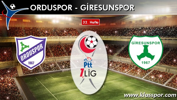 Orduspor - Giresunspor maç kadroları belli oldu...