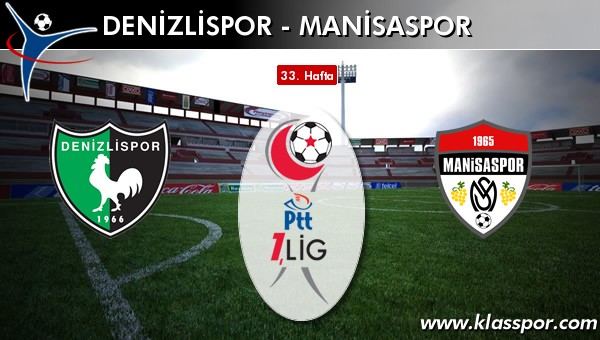 İşte Denizlispor - Manisaspor maçında ilk 11'ler