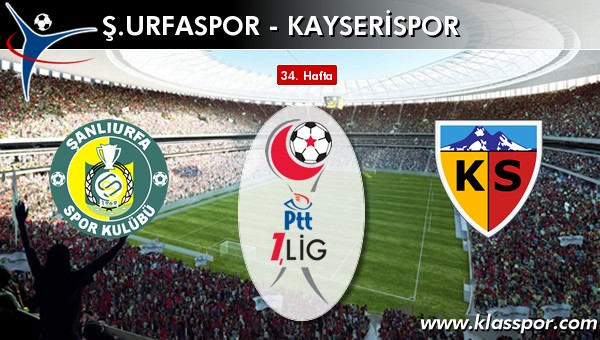 İşte Şanlıurfaspor - Kayserispor maçında ilk 11'ler