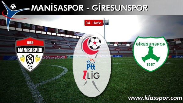 İşte Manisaspor - Giresunspor maçında ilk 11'ler