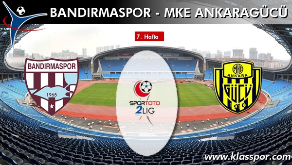 Bandırmaspor - MKE Ankaragücü sahaya hangi kadro ile çıkıyor?