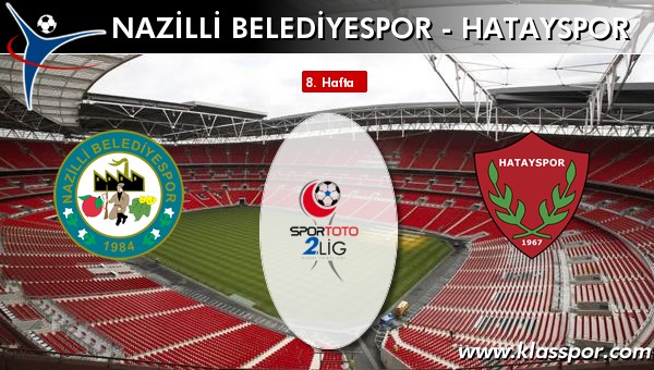 Nazilli Belediyespor - Hatayspor sahaya hangi kadro ile çıkıyor?