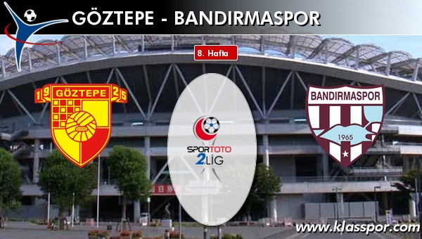 Göztepe 1 - Bandırmaspor 4