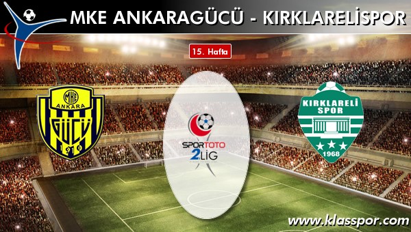 İşte MKE Ankaragücü - Kırklarelispor maçında ilk 11'ler