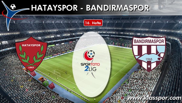 Hatayspor - Bandırmaspor sahaya hangi kadro ile çıkıyor?