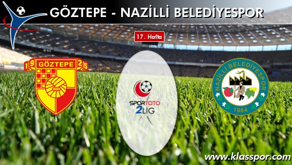 Göztepe 2 - Nazilli Belediyespor 0