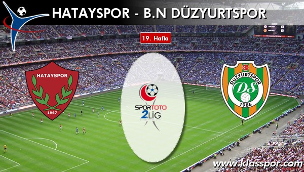 İşte Hatayspor - BN Düzyurtspor maçında ilk 11'ler