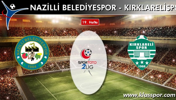 Nazilli Belediyespor - Kırklarelispor maç kadroları belli oldu...