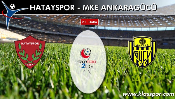 Hatayspor - MKE Ankaragücü maç kadroları belli oldu...