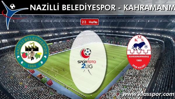 İşte Nazilli Belediyespor - Kahramanmaraşspor maçında ilk 11'ler