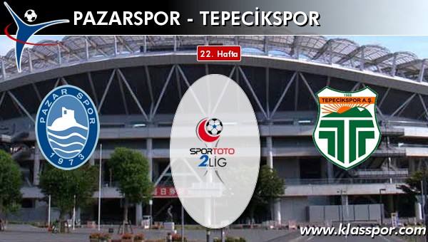 İşte Pazarspor - Tepecikspor maçında ilk 11'ler