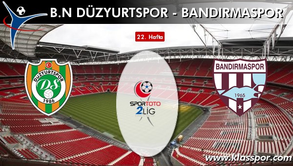 BN Düzyurtspor - Bandırmaspor maç kadroları belli oldu...