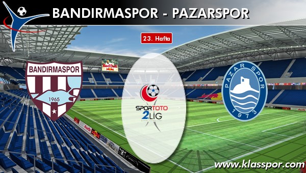 İşte Bandırmaspor - Pazarspor maçında ilk 11'ler