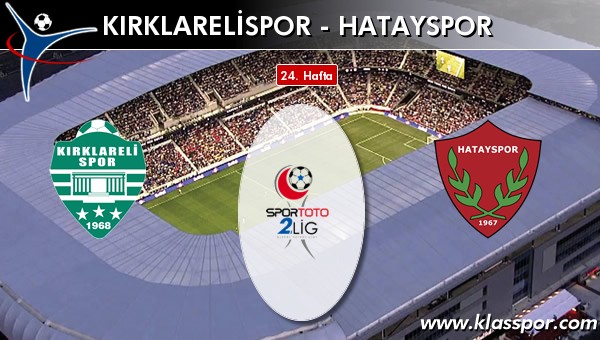 Kırklarelispor - Hatayspor maç kadroları belli oldu...